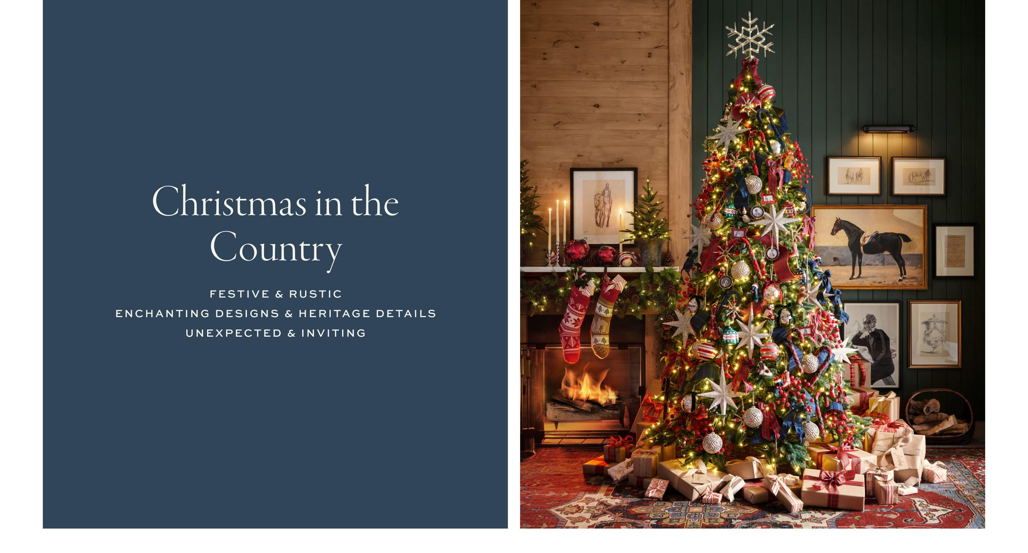 Christmas in the Country. Festive & rustic, enchanting designs & heritage details, unexpected & inviting.